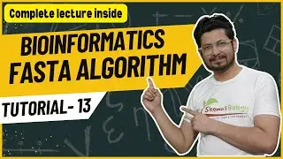FASTA algorithm in bioinformatics | Bioinformatics tutorial 13