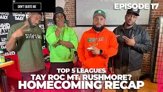 URL Homecoming 2 Recap, Top 5 Leagues & Is Tay Roc Mt. Rushmore? | Don't Quote Me | Episode 17