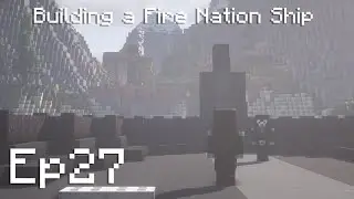 Building a Fire Nation Ship - Episode 27 - Minecraft 1.16.4 Lets Play