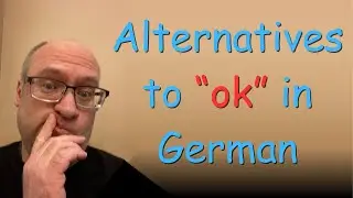 Better than just OK - What are good German alternatives to 