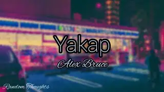 Yakap - Alex Bruce ✓[lyricscover]