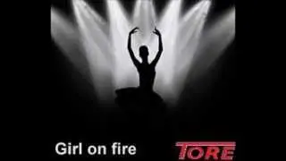 Tore - Girl on fire
