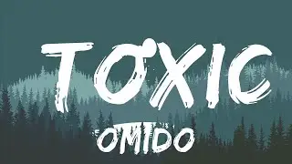 Omido - Toxic (Lyrics) ft. Rick Jansen  | Best Vibing Music