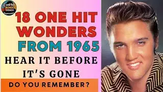 18 Forgotten One Hit Wonder Songs From 1965 You Must Hear Again.