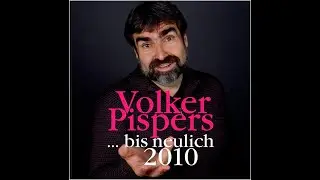 Volker Pispers 2010 Bis Neulich