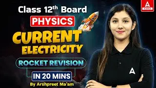 Class 12 Boards | Physics Rocket🚀 Revision | Current Electricity By ArshpreetMa'am