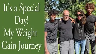 It's A Special Day! - My Weight Gain Journey