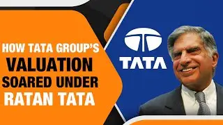 The Ratan Tata Effect | How Tata Group's Market Cap Grew 17x, Revenue 30x Under His Leadership