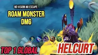 Gameplay Helcurt Roam, Monster Damage | No Vision No Escape [ Top 1 Global Helcurt ] Mobile Legends