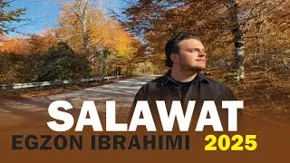 NEW SALAWAT 2025 الصلاة على النبي مكررة- Egzon Ibrahimi 