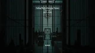 Falling Walls (Opening Theme)