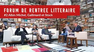 Forum de rentr&eacute;e litt&eacute;raire 2025 &ndash; Table ronde 2 : Albin Michel, Gallimard, Stock