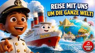 Dampfschiff  Kinderlied 🚢 Reise mit uns um die ganze Welt! Venedig, &Auml;gypten, Japan und mehr!