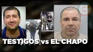 Los Testigos contra El Chapo