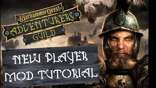 Warhammer Quest Adventurers Guild New Player MOD Tutorial