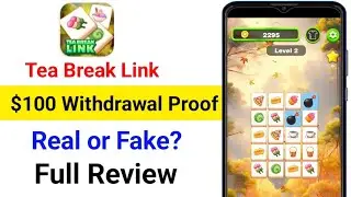 Tea Break Link App $100 Live Withdraw | Tea Break Link Payment Proof | Tea Break Link Real or Fake