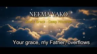 ❤️ NEEMA YAKO - Neema Worship | God's Grace | Deep Swahili Worship Song 2025