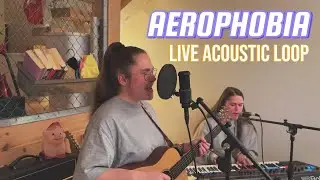 SYW - Aerophobia (Live Acoustic Loop)