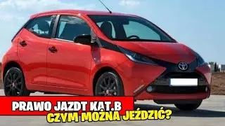 Czym można jeździć z prawem jazdy kat b? Do czego upoważnia prawo jazdy kat.b