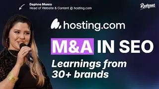M&A IN SEO &ndash; STRATEGIES FOR MERGED BRANDS | Daphne Monro, Head of Website & Content @ hosting.com