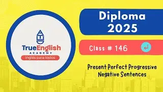 Diplomado de Ingl&eacute;s 2025 &ndash; Class # 146 &ndash; Past Progressive Negative Sentences
