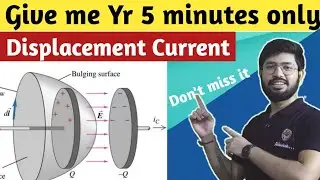 What is Displacement Current || Displacement current in Hindi Class12th