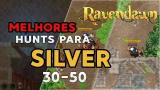 MELHORES HUNTS PARA FAZER SILVER NO RAVENDAWN E RAVENQUEST