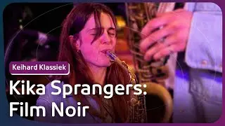 Kika Sprangers - Film Noir | Keihard Klassiek