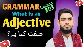 What is an Adjective? | Sifat kia hai...