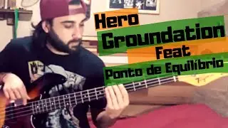 Hero - Groundation feat Ponto de Equil&iacute;brio I Cover baixo
