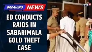 ED Raids Multiple Locations in Sabarimala Gold Theft Case | Kerala Temple Gold Loot | Breaking News