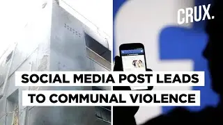 Violence Breaks Out In Bengaluru After Cong MLA&rsquo;s Nephew Puts Up A Communally Sensitive Post On FB