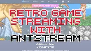 Antstream - New Retro Game Streaming Service - Initial Thoughts | How to Retro