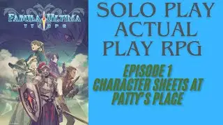 Fabula Ultima solo play actual play Dragon quest episode 1 character sheets at Patty's place.