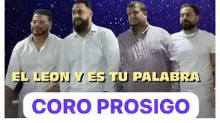 Coro prosigo (el león y es tu palabra )#emiliocorodevillaverde #cristoteama5566 
