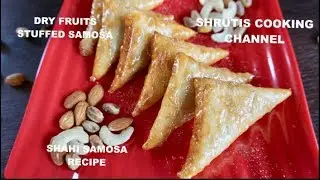 DRY FRUIT STUFFED SAMOSA RECIPE | SWEET SAMOSA RECIPE | SHAHI SAMOSA RECIPE | HOLI SPECIAL RECIPES