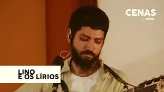 Lino e os Lírios @ Estúdio Gostoso | CENAS