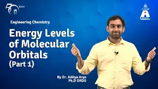 Energy Levels of Molecular Orbitals (Part 1) | Engineering Chemistry | S Chand Academy
