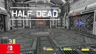 Half Dead 3 Nintendo switch gameplay