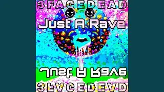 Just a rave