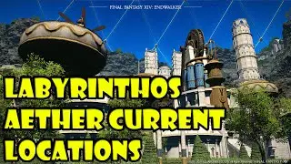 Final Fantasy XIV Endwalker All Labyrinthos Aether Current Locations