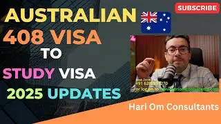 Australian Temporary Activity Visa Sub Class 408 to study visa  in 2025 Updates@HariOmconsultants