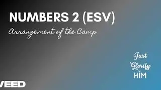 Numbers 2 (ESV) - The Sons of Aaron | Duties of the Levites | Redemption of the Firstborn