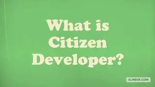 What is Citizen Developer?