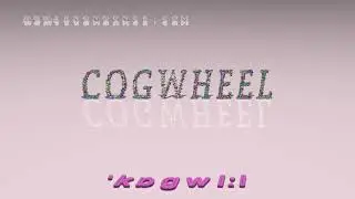 cogwheel - pronunciation