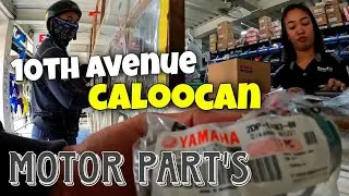 10TH AVENUE CALOOCAN | AND DAMING BILIHAN NG MOTOR PARTS DITO | MOTOASIA