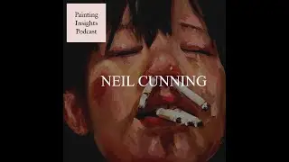 Neil Cunning | Painting Insights Podcast | S05E09