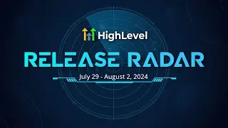 The HighLevel Release Radar
