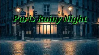☔️ Paris in the Rain &ndash;1950s 60s Retro French Chanson Dream Parisian Rainy Streets & Rain Sounds ASMR
