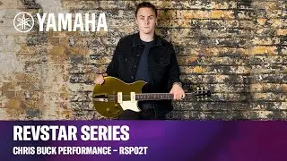 Yamaha | Revstar RSP02T Guitar | Chris Buck Performance